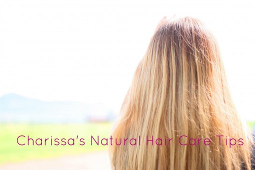 Charissa's Natural Hair Care Tips