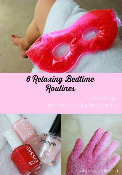 6 Relaxing Bedtime Routines to wake up refreshed and feeling pretty