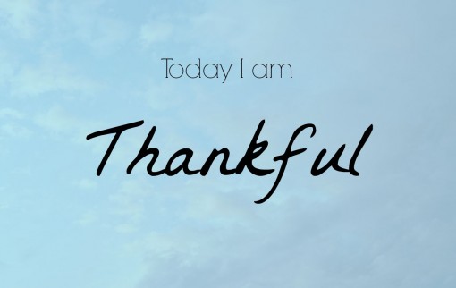 Today I am Thankful