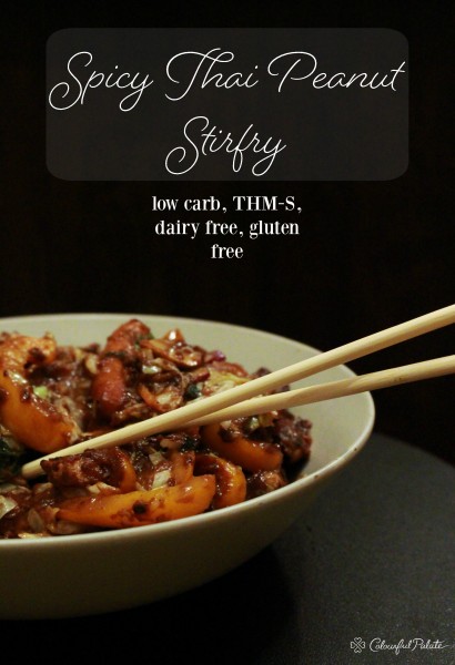 Spicy Thai Peanut Stir Fry Recipe - Low carb, THM-S, Gluten Free, and Low Sugar