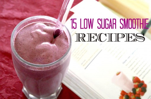 Low Sugar Recipes for Smoothies