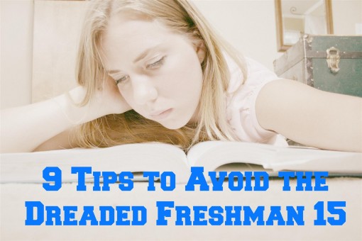9 Tips to Avoid The Dreaded Freshman 15